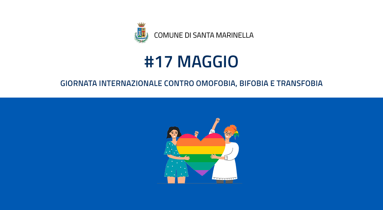 #17 maggio Giornata internazionale contro omofobia, bifobia e transfobia
